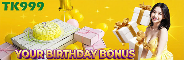 TK999 Member Birthday Bonus